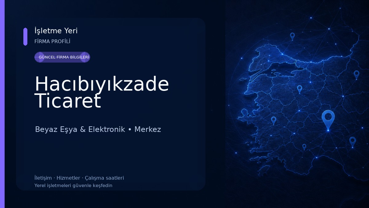 Hacıbıyıkzade Ticaret Beyaz Eşya & Elektronik