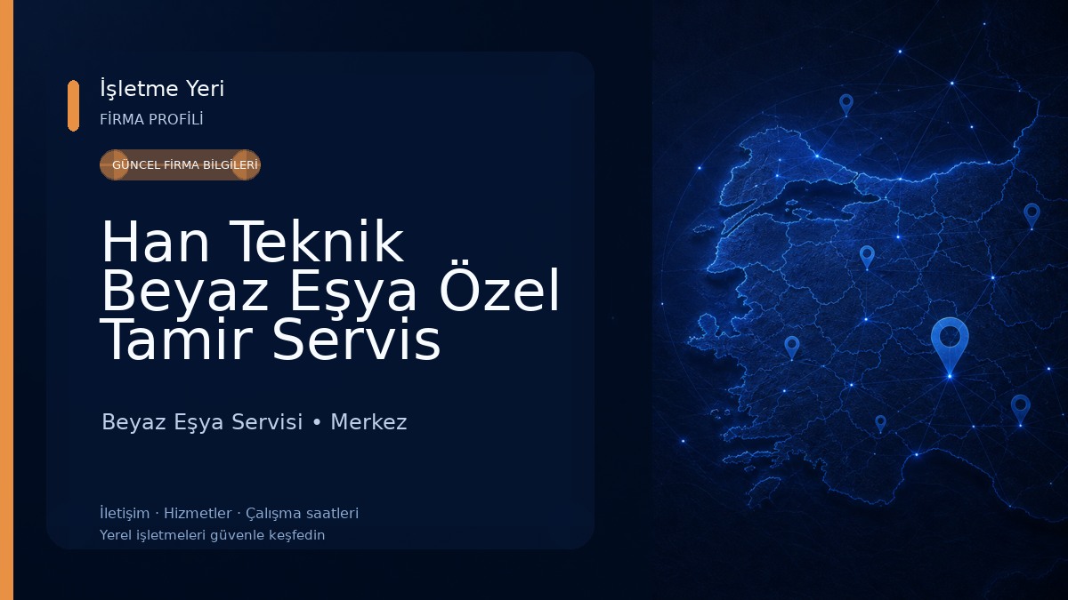 Han Teknik Beyaz Eşya Özel Tamir Servis Beyaz Eşya Servisi
