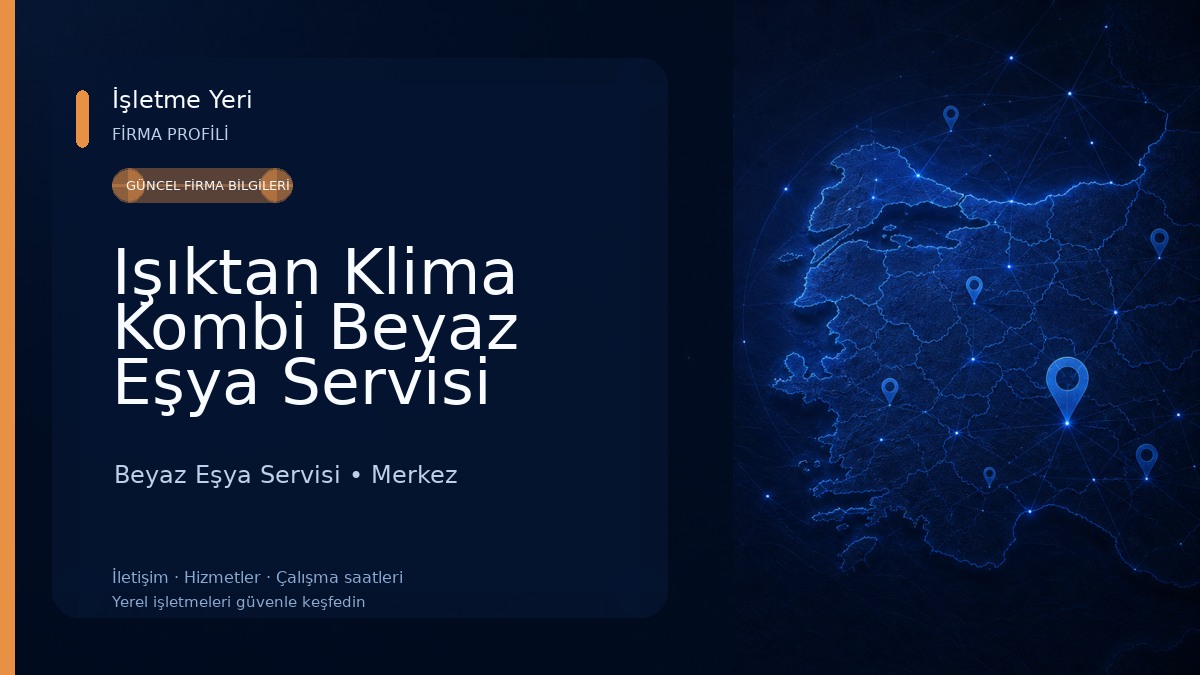 Işıktan Klima Kombi Beyaz Eşya Servisi 
