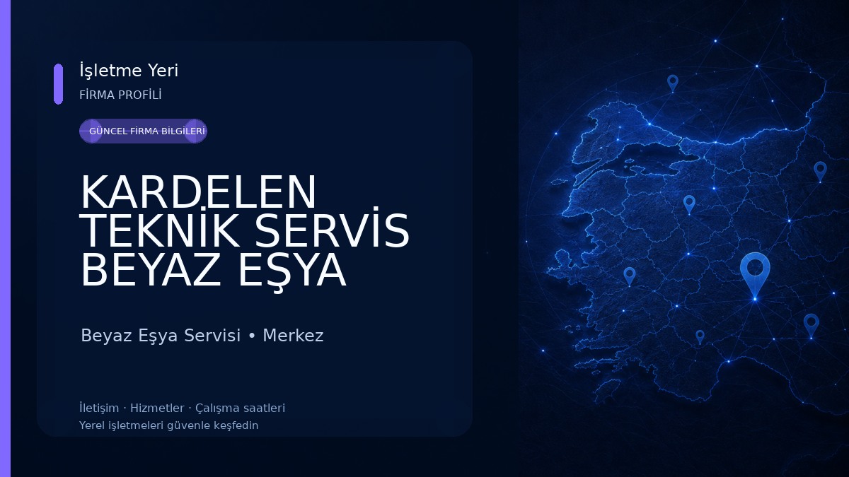 KARDELEN TEKNİK SERVİS BEYAZ EŞYA KLİMA KOMBİ ISITMA SOĞUTMA SİSTEMLERİ Beyaz Eşya Servisi