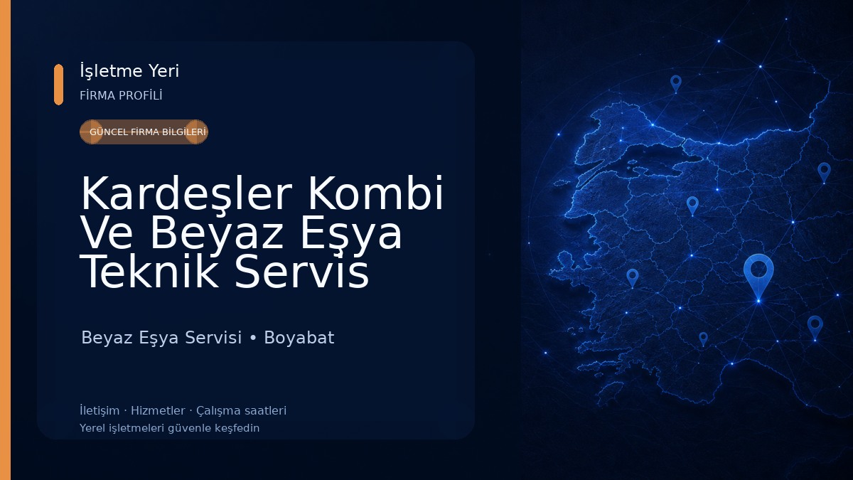 Kardeşler Kombi Ve Beyaz Eşya Teknik Servis Boyabat Beyaz Eşya Servisi