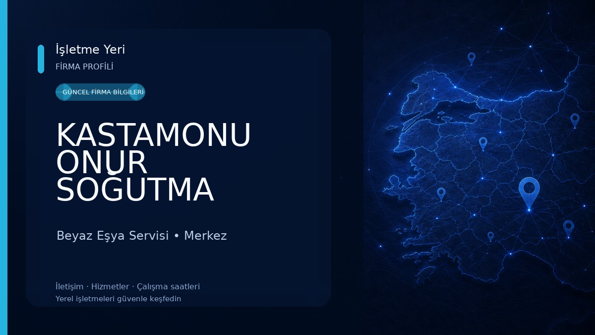 KASTAMONU ONUR SOĞUTMA Beyaz Eşya Servisi