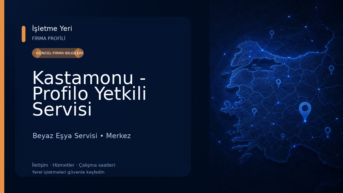 Kastamonu - Profilo Yetkili Servisi Beyaz Eşya Servisi