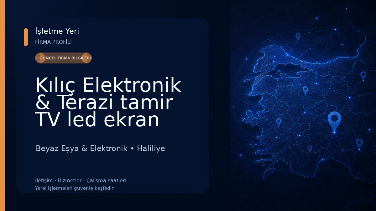 Kılıç Elektronik & Terazi tamir TV led ekran değişim Tamir 