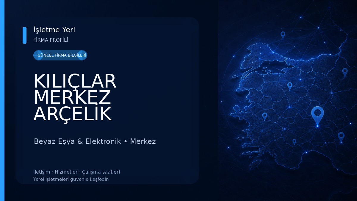 KILIÇLAR MERKEZ ARÇELİK MAĞAZA