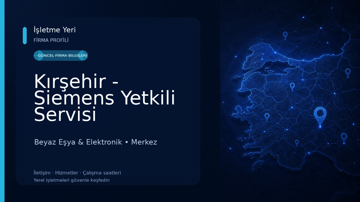 Kırşehir - Siemens Yetkili Servisi