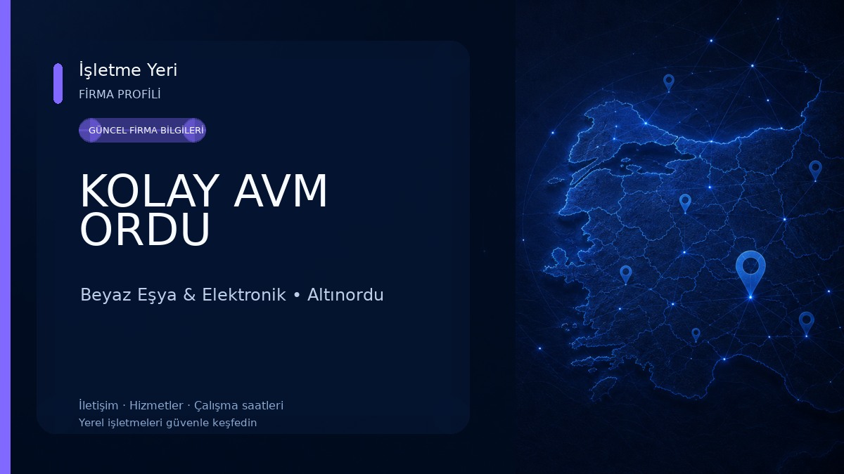 KOLAY AVM ORDU Beyaz Eşya & Elektronik