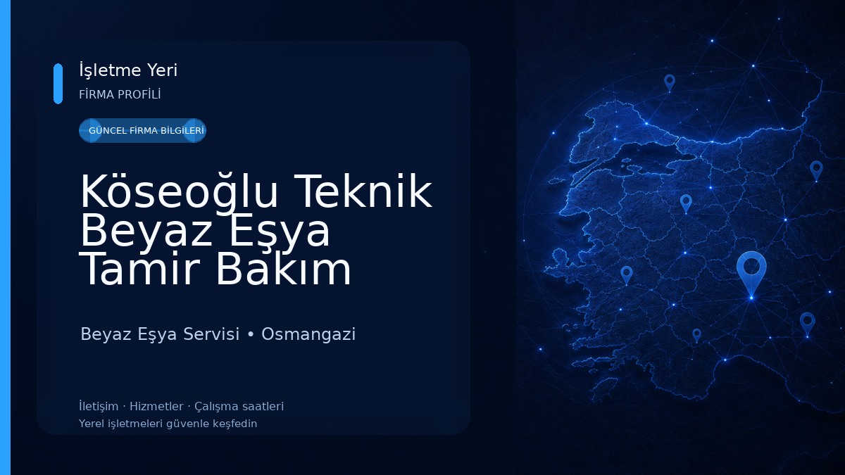 Köseoğlu Teknik Beyaz Eşya Tamir Bakım Servisi Beyaz Eşya Servisi