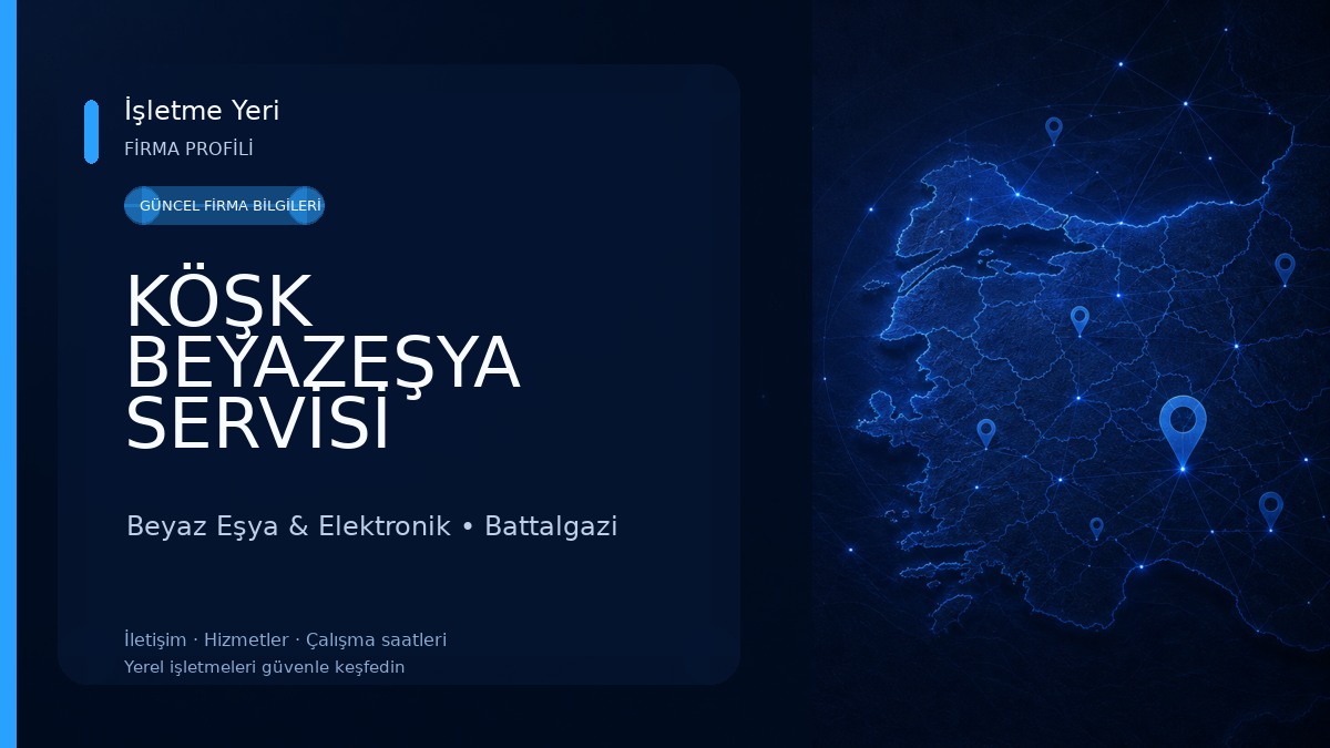 KÖŞK BEYAZEŞYA SERVİSİ Beyaz Eşya & Elektronik