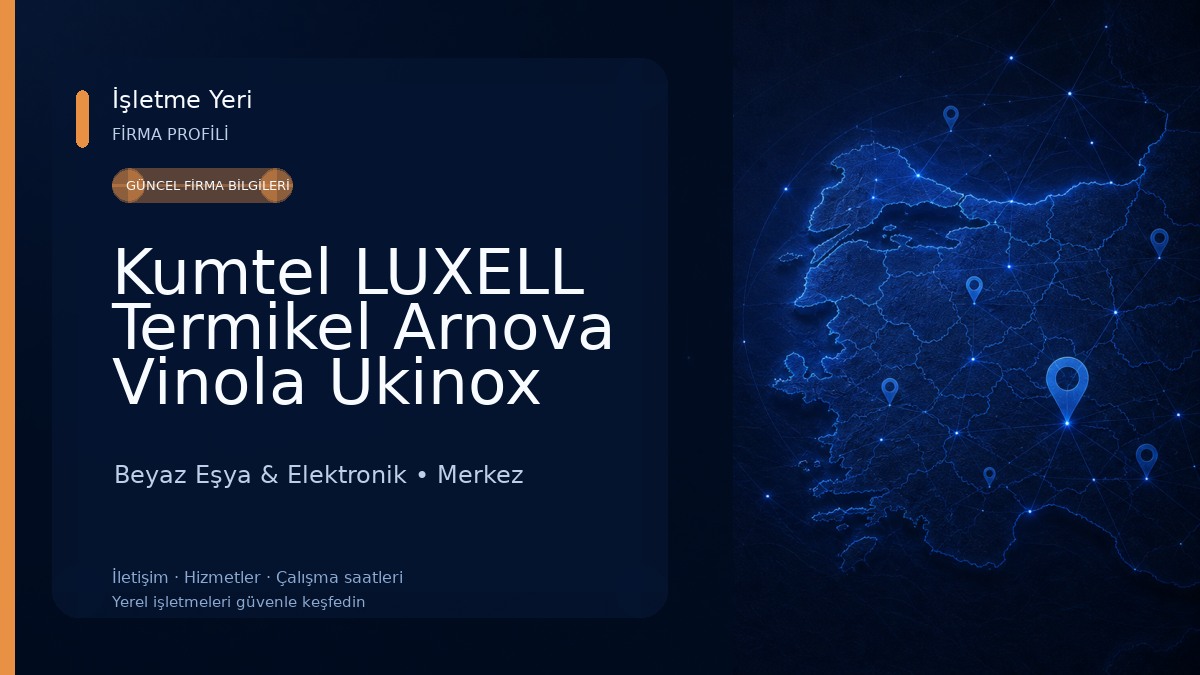 Kumtel LUXELL Termikel Arnova Vinola Ukinox Beyaz Eşya & Elektronik