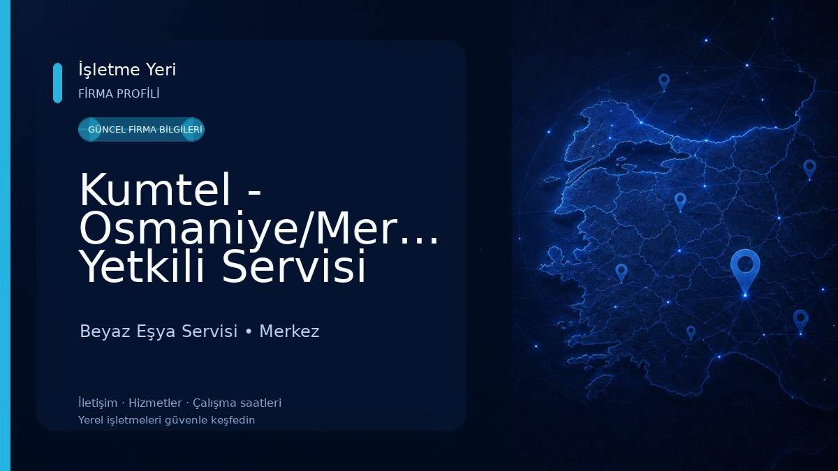 Kumtel - Osmaniye/Merkez Yetkili Servisi (Atlantik Teknik Servis) Beyaz Eşya Servisi