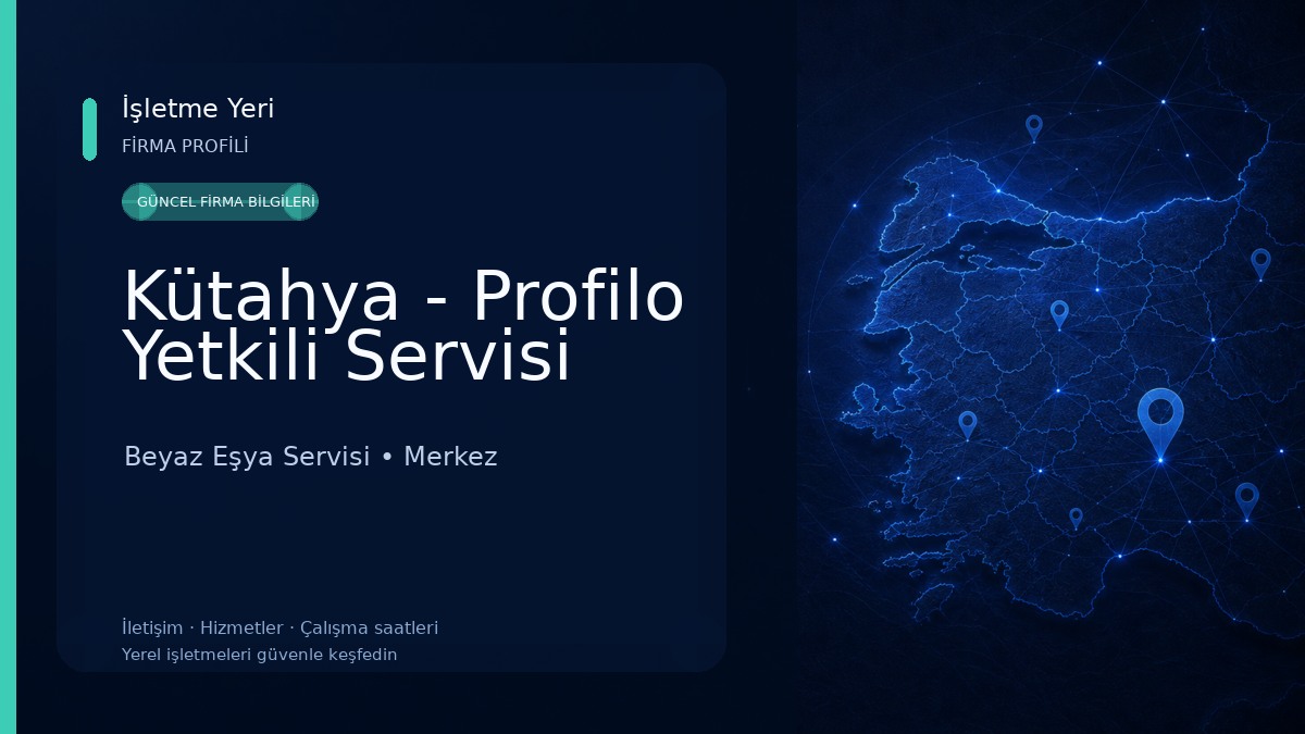 Kütahya - Profilo Yetkili Servisi