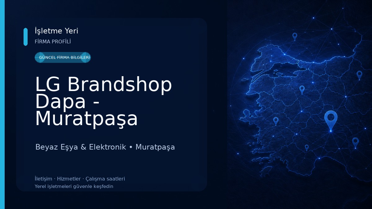 LG Brandshop Dapa - Muratpaşa Beyaz Eşya & Elektronik