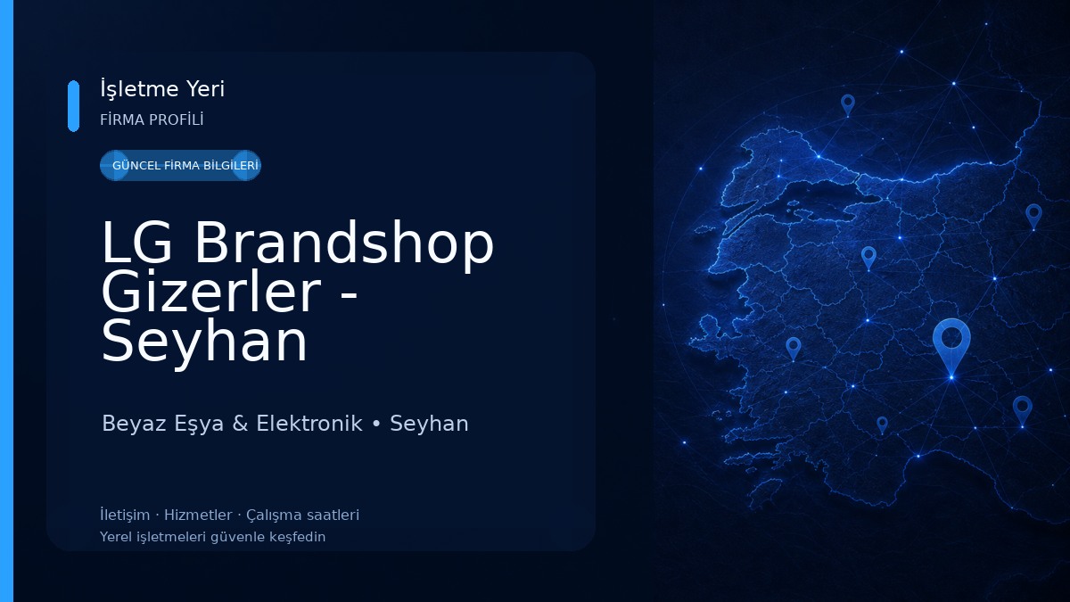 LG Brandshop Gizerler - Seyhan Beyaz Eşya & Elektronik