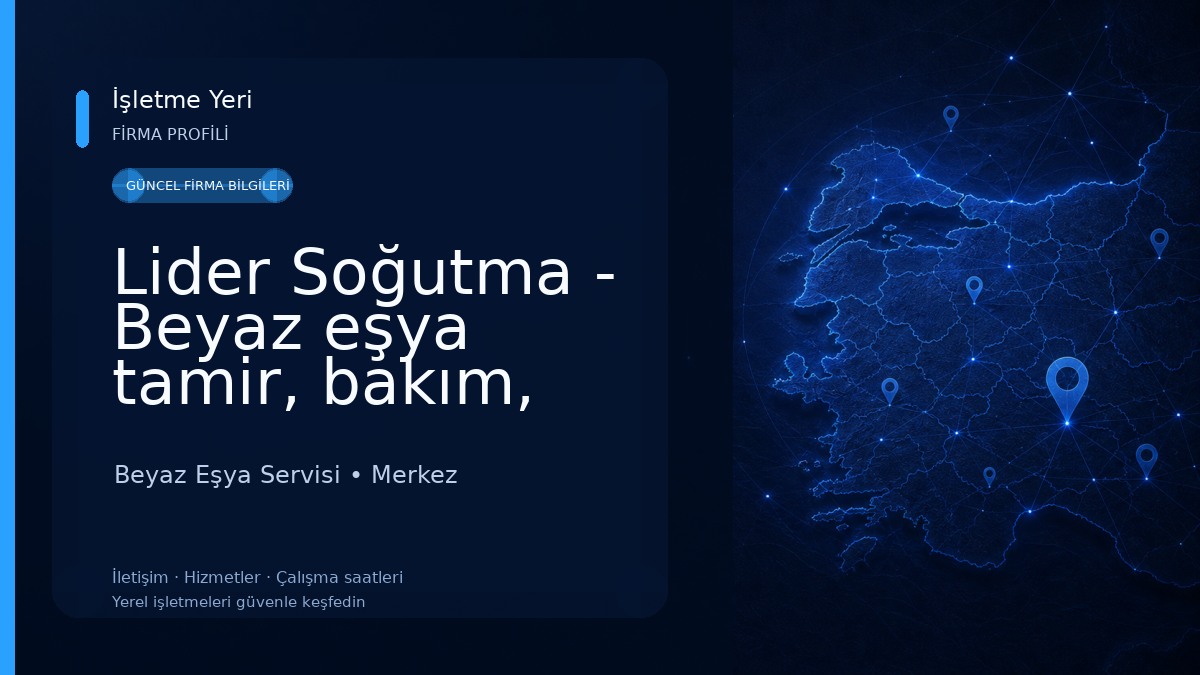 Lider Soğutma - Beyaz eşya tamir, bakım, onarım hizmetleri