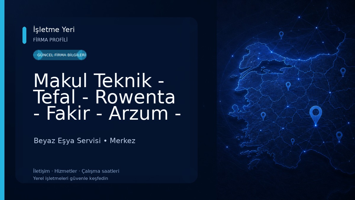 Makul Teknik - Tefal - Rowenta - Fakir - Arzum - Arnica Yetkili Tamir ve Yedek Parça Servisi Beyaz Eşya Servisi
