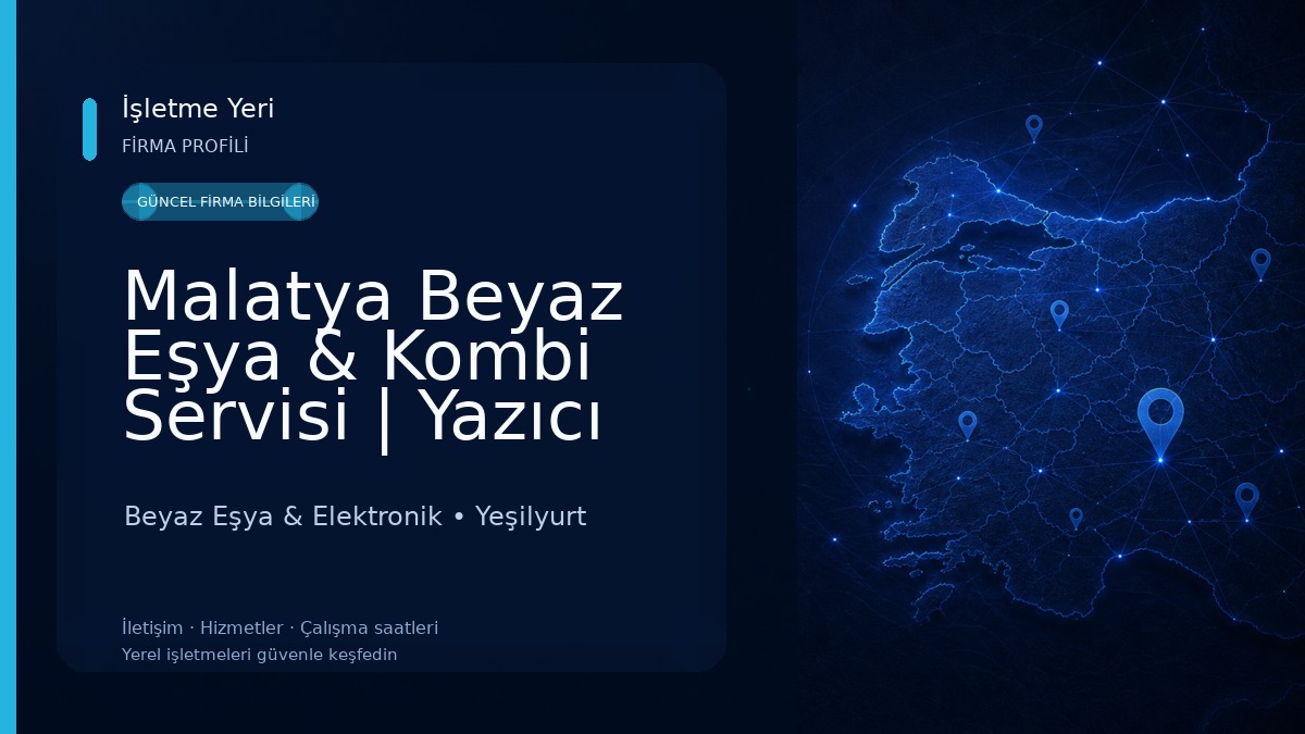Malatya Beyaz Eşya & Kombi Servisi | Yazıcı Teknik Servis Beyaz Eşya & Elektronik
