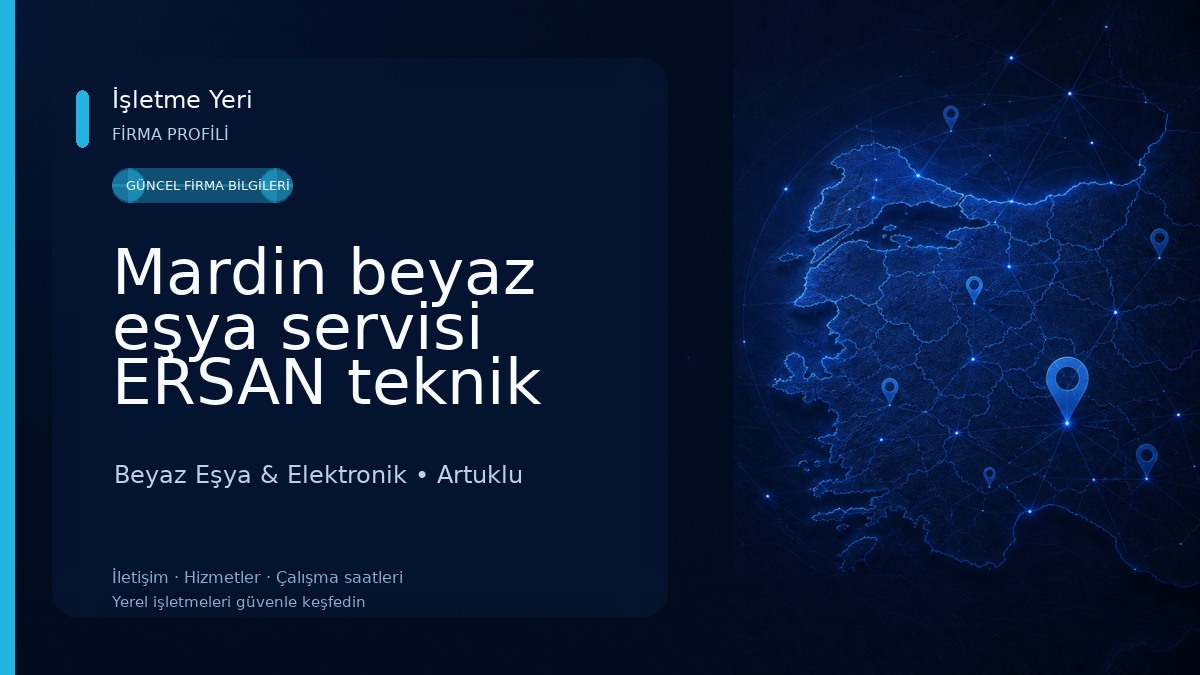 Mardin beyaz eşya servisi ERSAN teknik servis 