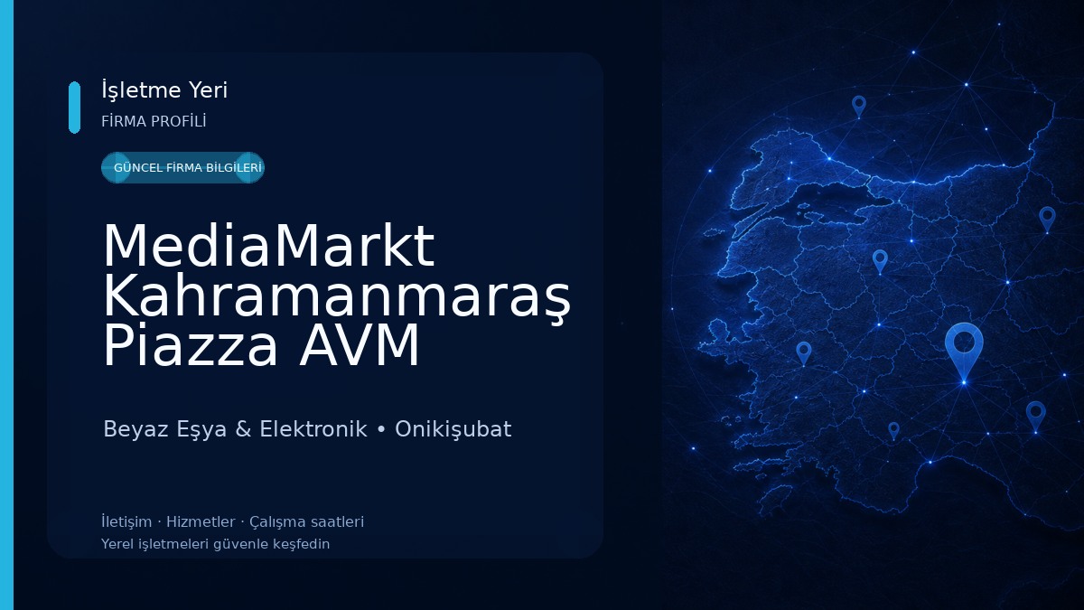 MediaMarkt Kahramanmaraş Piazza AVM Beyaz Eşya & Elektronik