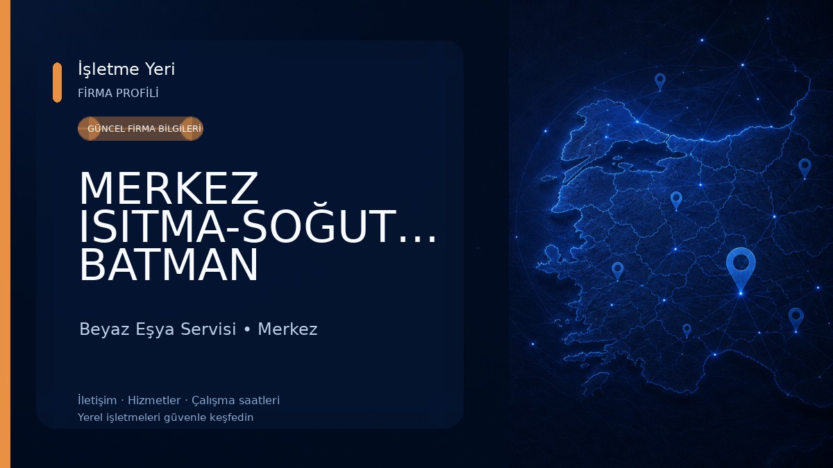 MERKEZ ISITMA-SOĞUTMA BATMAN Beyaz Eşya Servisi