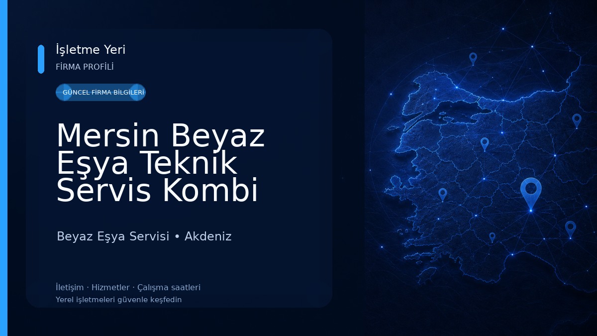 Mersin Beyaz Eşya Teknik Servis Kombi Klima Beyaz Eşya Servisi