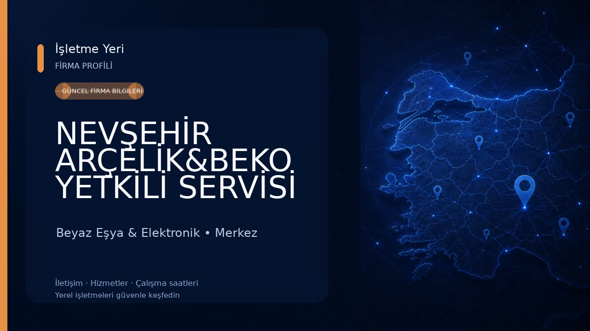 NEVŞEHİR ARÇELİK&BEKO YETKİLİ SERVİSİ Beyaz Eşya & Elektronik