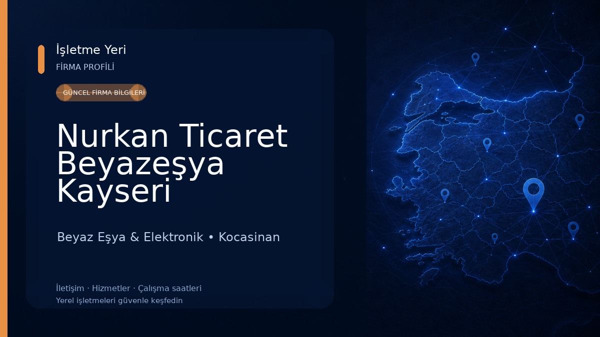 Nurkan Ticaret Beyazeşya Kayseri Beyaz Eşya & Elektronik