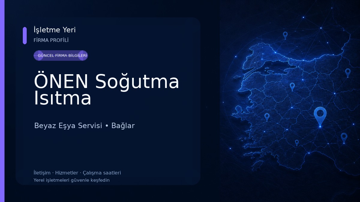 ÖNEN Soğutma Isıtma Beyaz Eşya Servisi