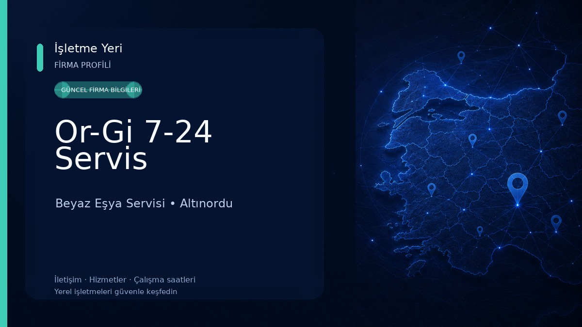Or-Gi 7-24 Servis