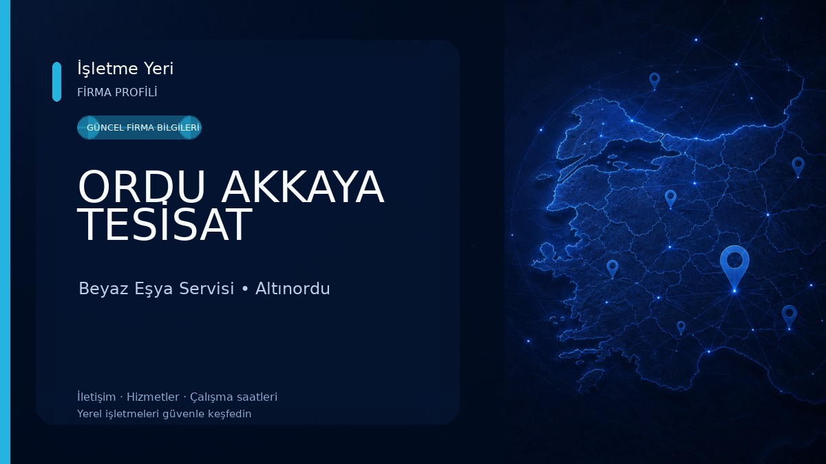 ORDU AKKAYA TESİSAT Beyaz Eşya Servisi