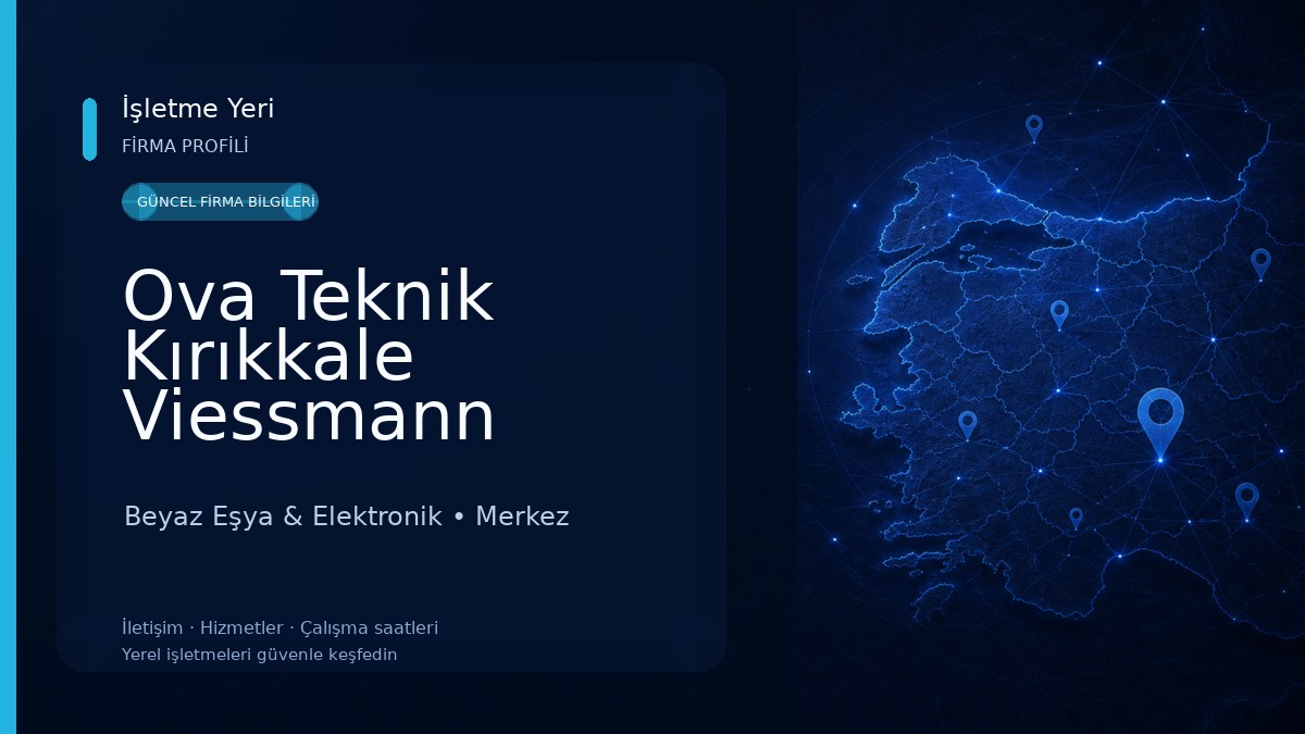 Ova Teknik Kırıkkale Viessmann yetkili servisi