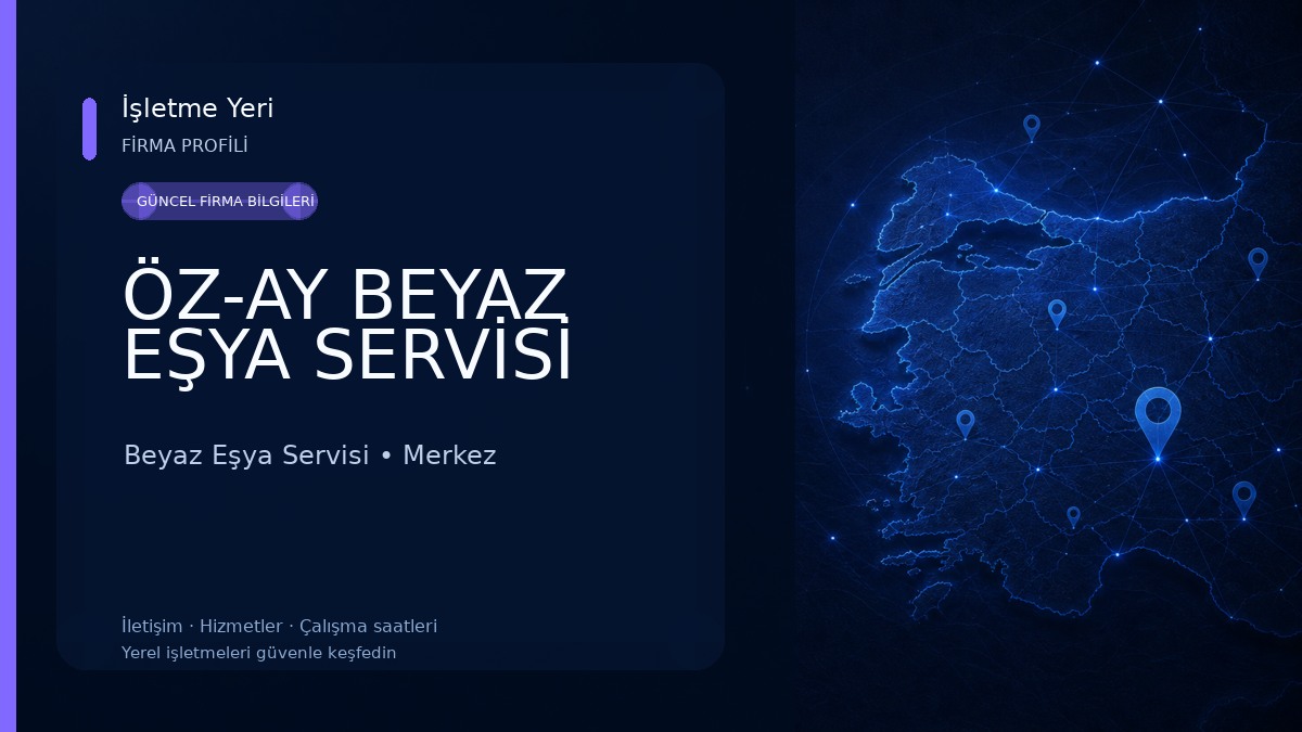 ÖZ-AY BEYAZ EŞYA SERVİSİ Beyaz Eşya Servisi