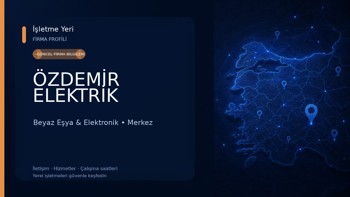 ÖZDEMİR ELEKTRİK Beyaz Eşya & Elektronik