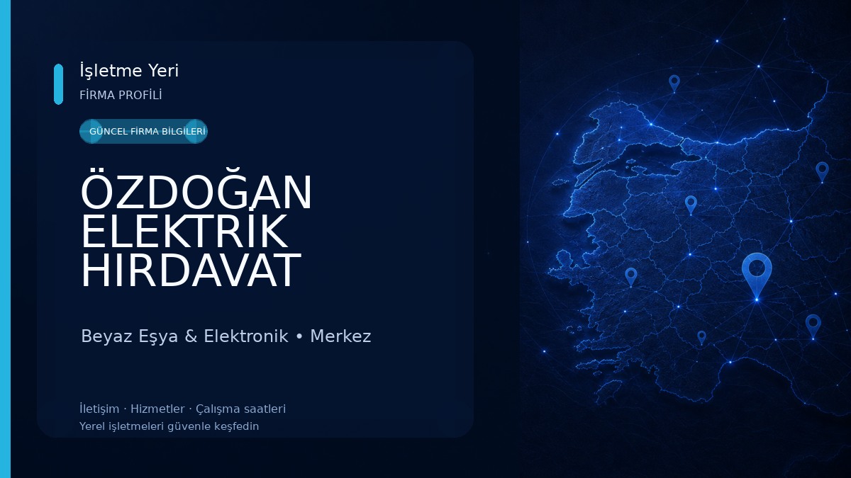 ÖZDOĞAN ELEKTRİK HIRDAVAT Beyaz Eşya & Elektronik