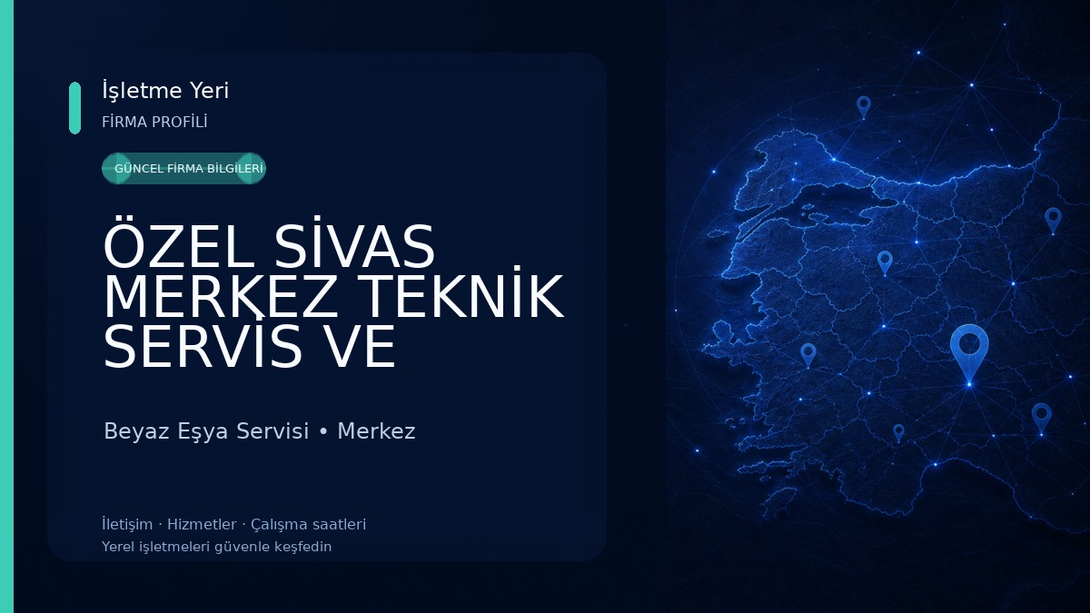 ÖZEL SİVAS MERKEZ TEKNİK SERVİS VE PİLSAN YETKİLİ SERVİSİ