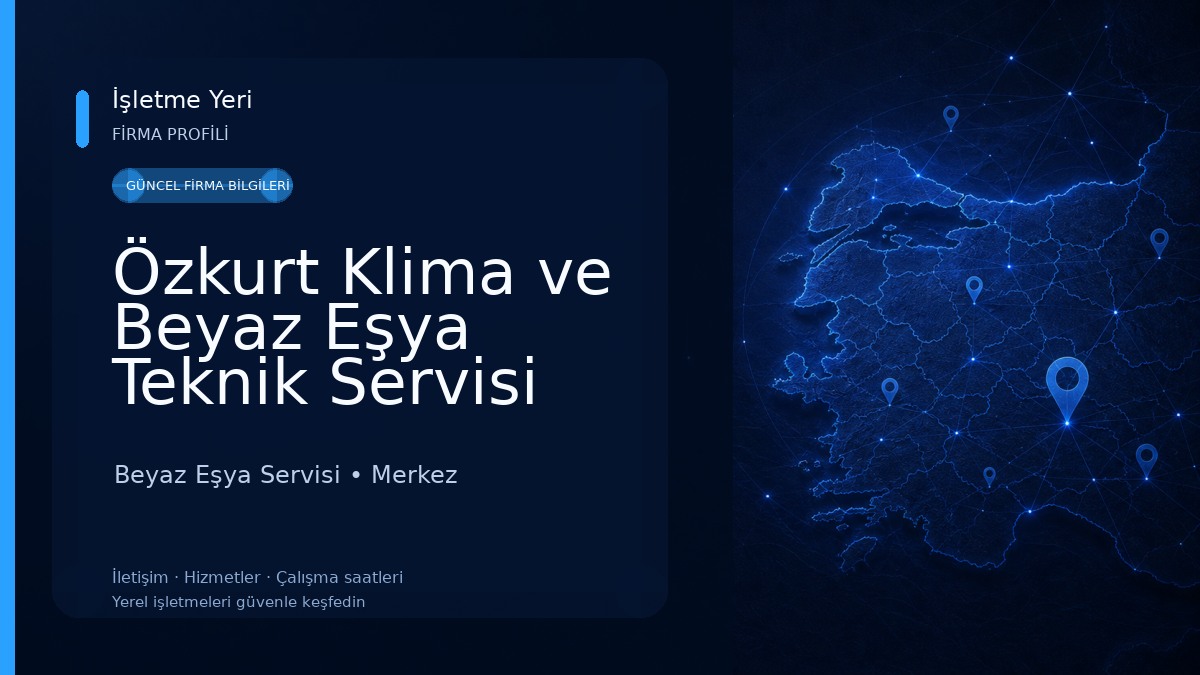 Özkurt Klima ve Beyaz Eşya Teknik Servisi