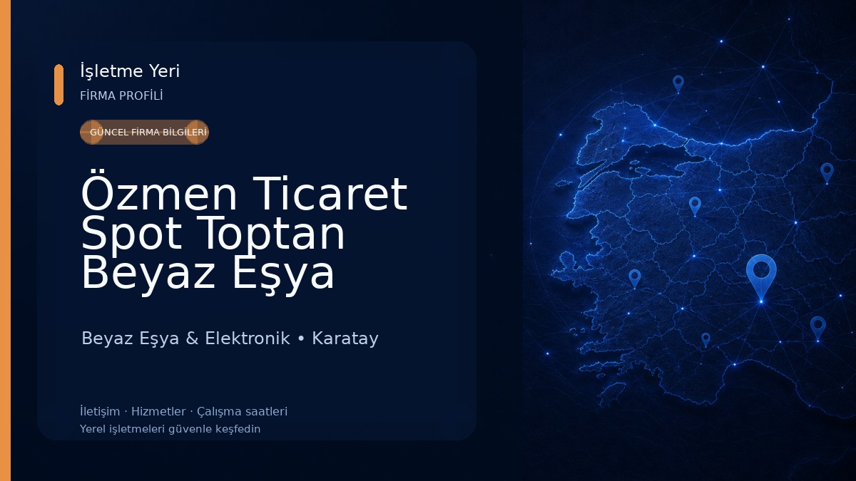 Özmen Ticaret Spot Toptan Beyaz Eşya Marka ve Modelleri Konya Beyaz Eşya & Elektronik