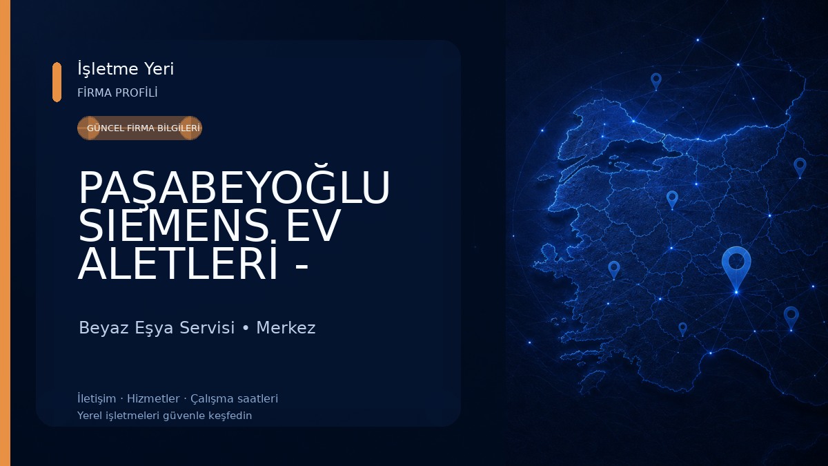 PAŞABEYOĞLU SIEMENS EV ALETLERİ - KENT MAKİNE A.Ş. 