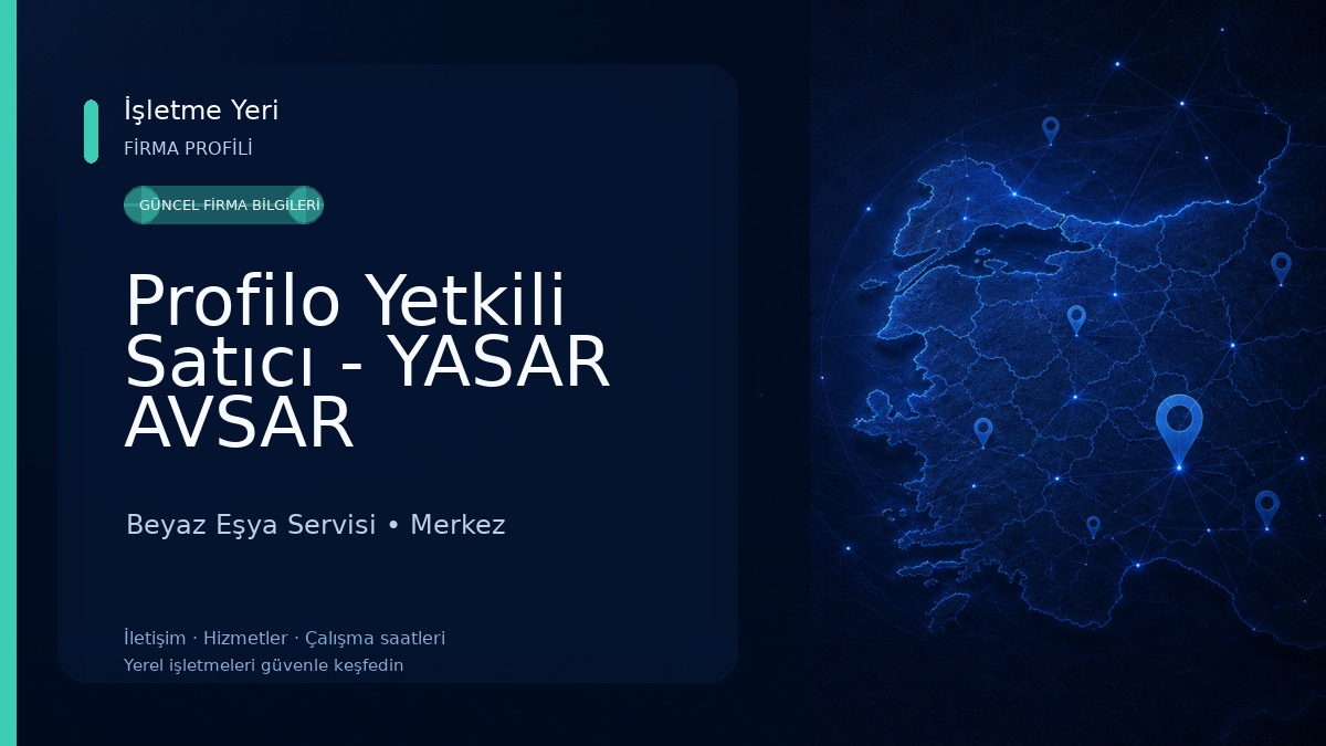 Profilo Yetkili Satıcı - YASAR AVSAR Beyaz Eşya Servisi