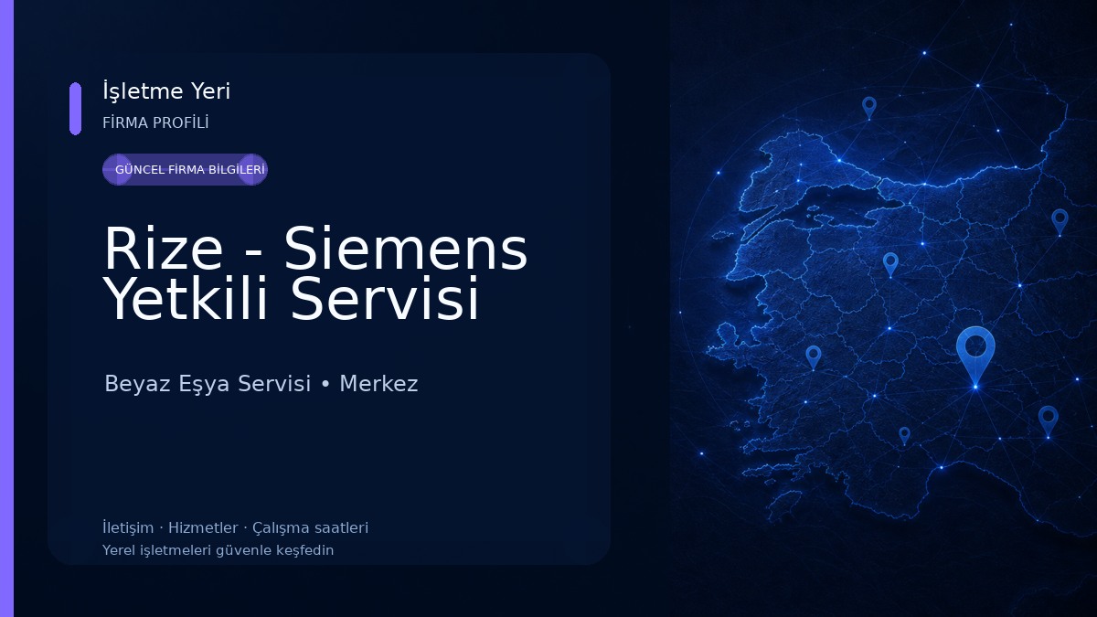 Rize - Siemens Yetkili Servisi Beyaz Eşya Servisi