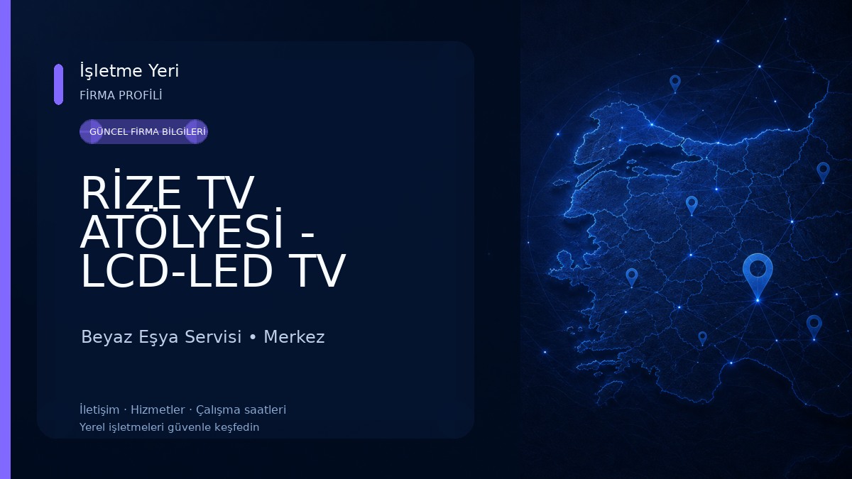 RİZE TV ATÖLYESİ - LCD-LED TV EKRAN DEĞİŞİM & ONARIM MERKEZİ Beyaz Eşya Servisi