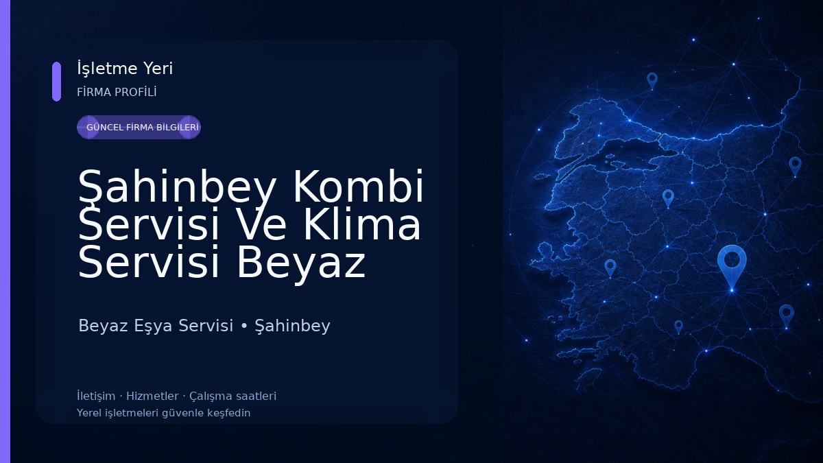 Şahinbey Kombi Servisi Ve Klima Servisi Beyaz Eşya Tamircisi Beyaz Eşya Servisi