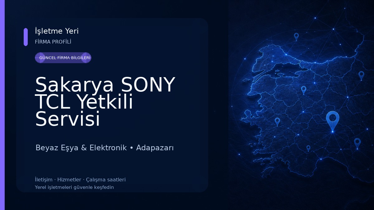 Sakarya SONY TCL Yetkili Servisi