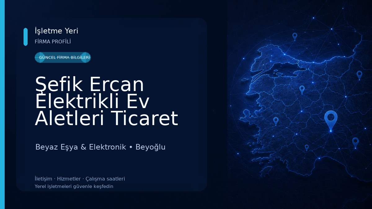 Şefik Ercan Elektrikli Ev Aletleri Ticaret Limited Şirketi Beyaz Eşya & Elektronik