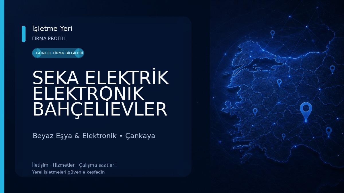 SEKA ELEKTRİK ELEKTRONİK BAHÇELİEVLER 