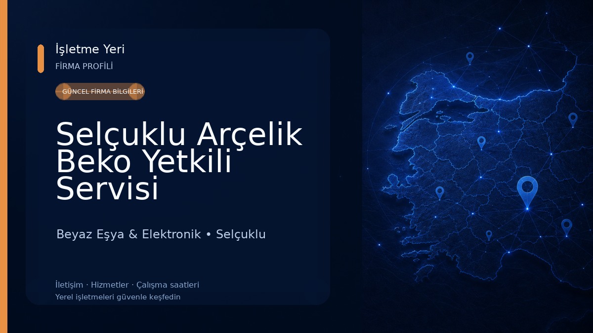 Selçuklu Arçelik Beko Yetkili Servisi Beyaz Eşya & Elektronik