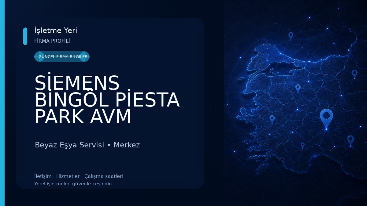 SİEMENS BİNGÖL PİESTA PARK AVM Beyaz Eşya Servisi