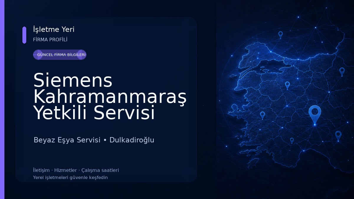 Siemens Kahramanmaraş Yetkili Servisi