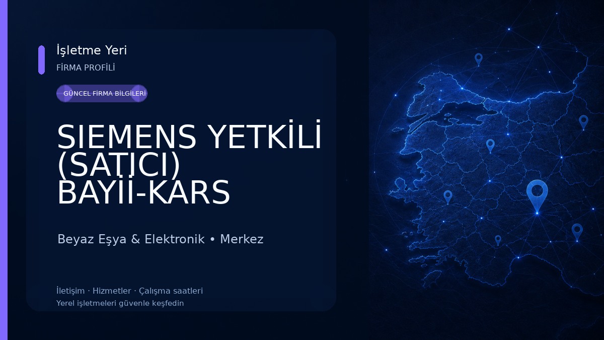 SIEMENS YETKİLİ (SATICI) BAYİİ-KARS 