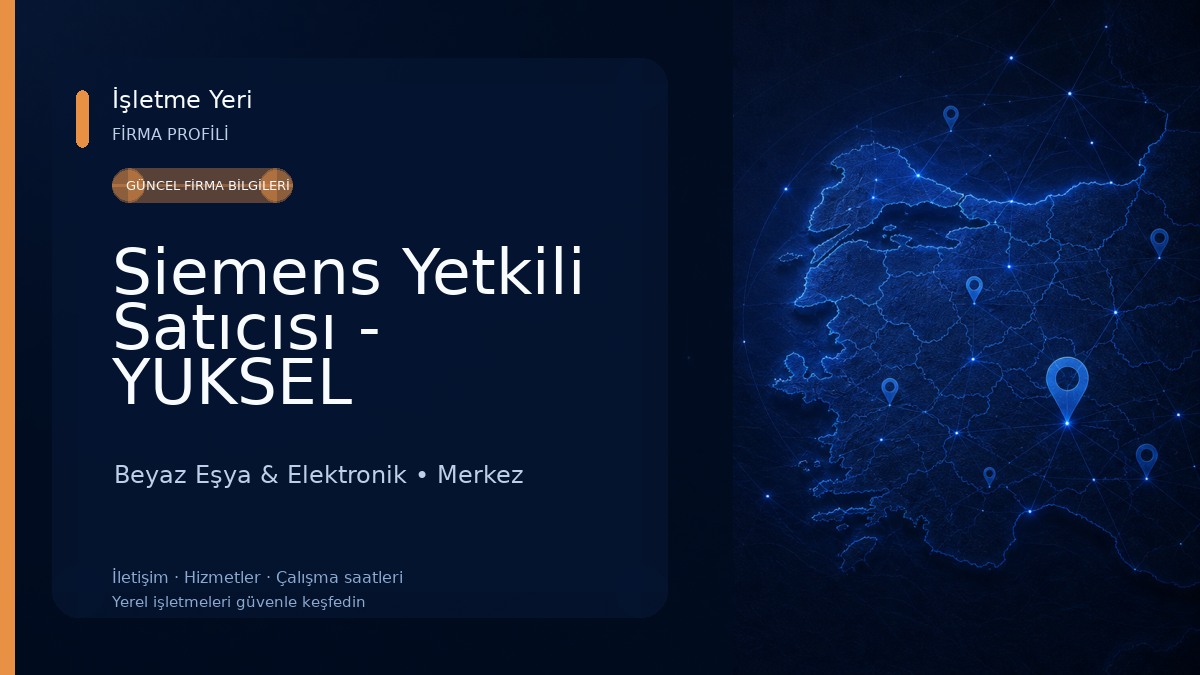 Siemens Yetkili Satıcısı - YUKSEL MUAMMER TURKAN